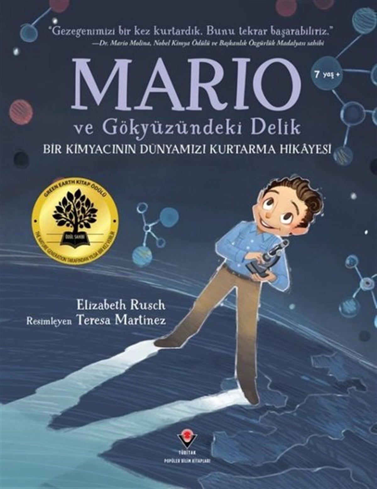 Elizabeth RuschÇocuk Bilim KitaplarıMario ve Gökyüzündeki Delik - Bir Kimyacının Dünyamızı Kurtarma Hikayesi