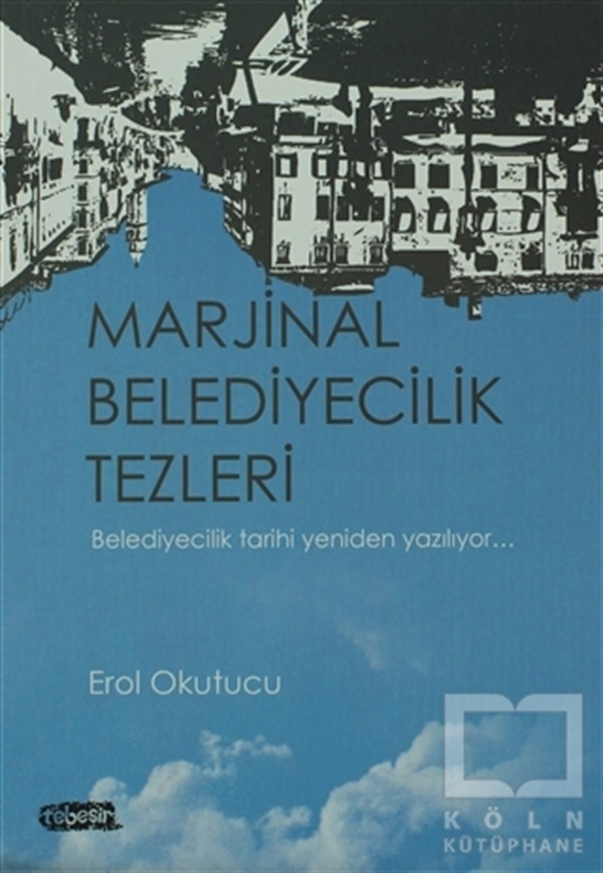 Erol OkutucuDiğerMarjinal Belediyecilik Tezleri