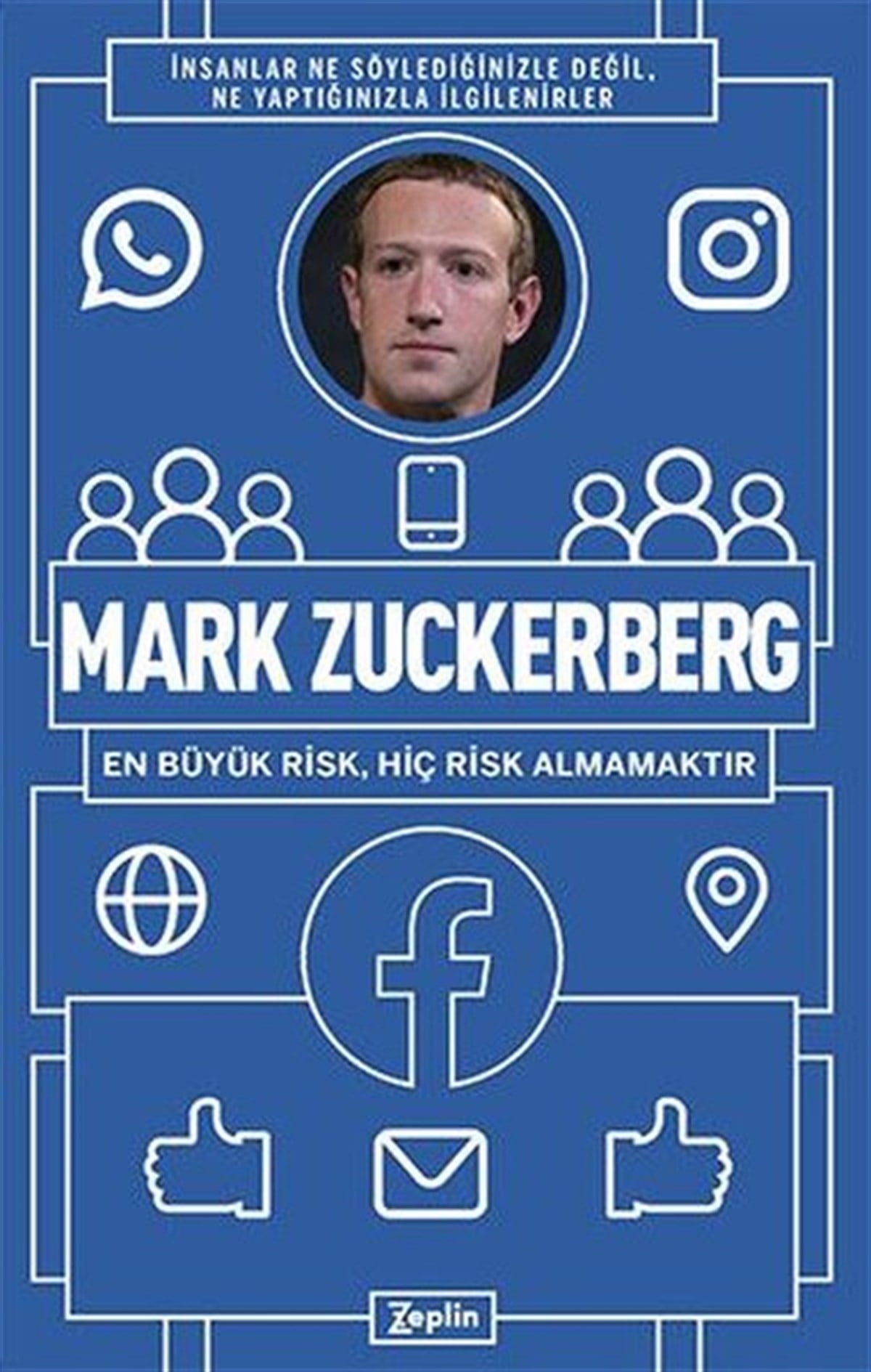 Mark Zuckerbergİletişim KitaplarıMark Zuckerberg: En Büyük Risk Hiç Risk Almamaktır