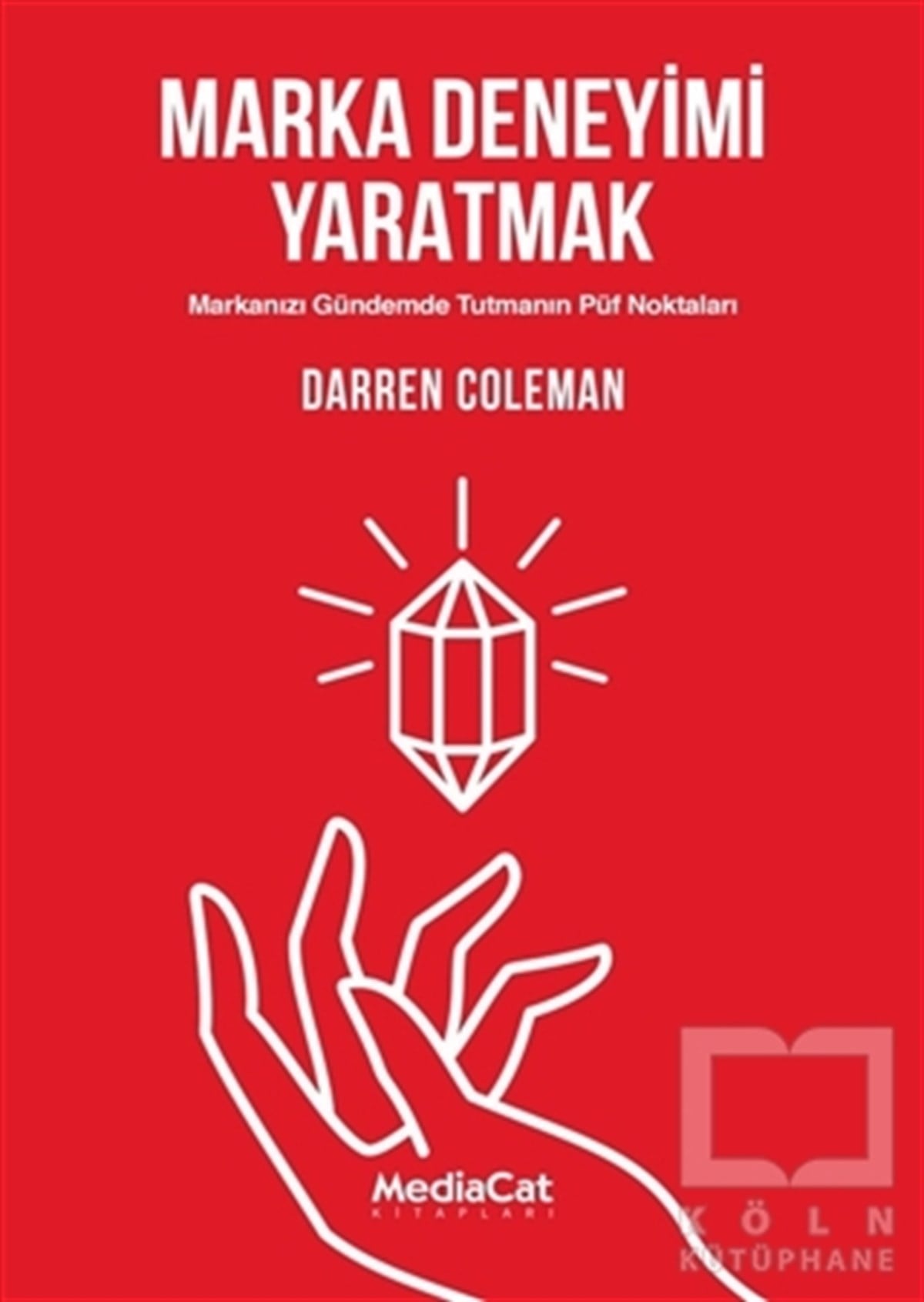 Darren Colemanİş Dünyası KitaplarıMarka Deneyimi Yaratmak