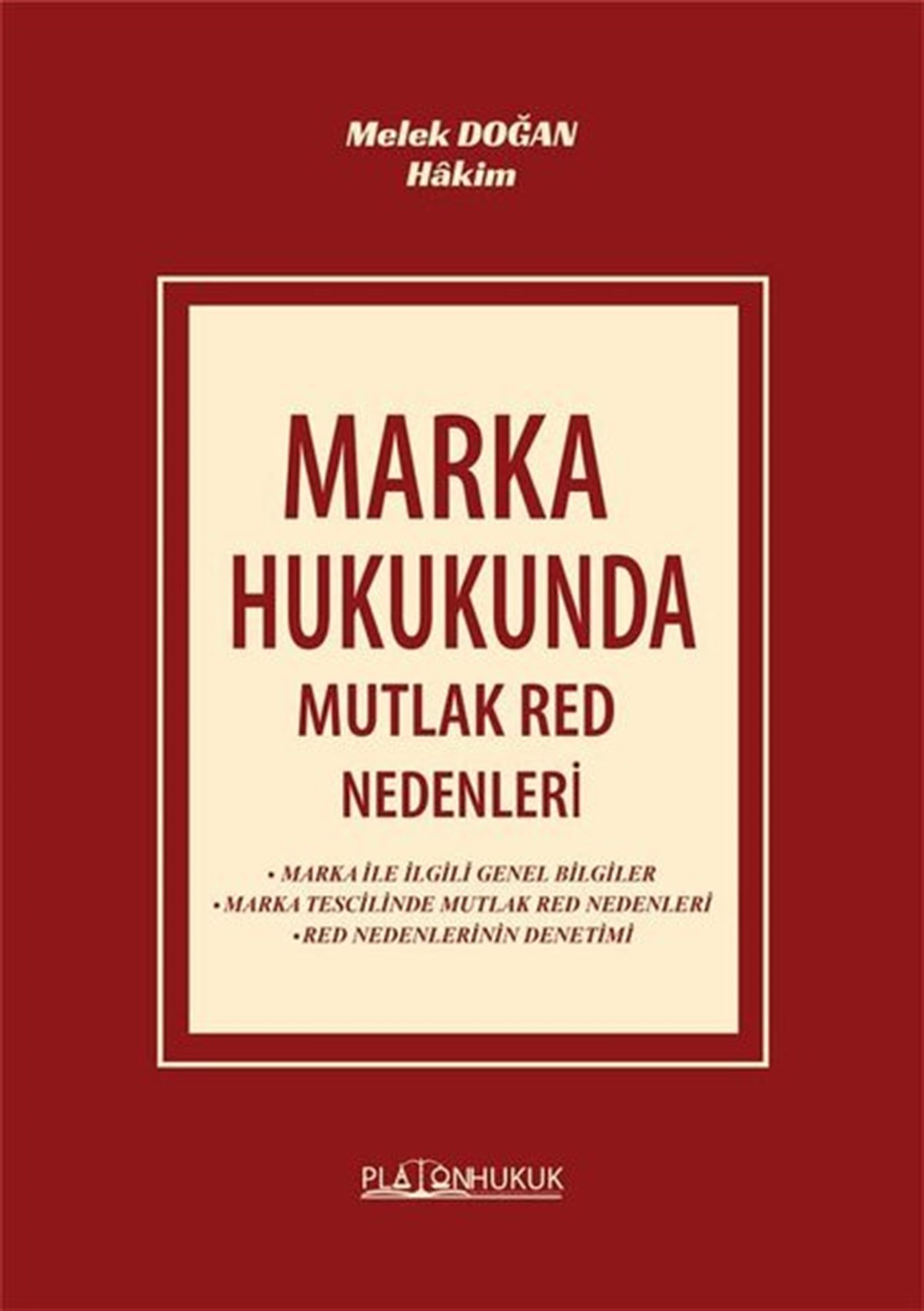 Melek DoğanHukuk Üzerine KitaplarMarka Hukukunda Mutlak Red Nedenleri