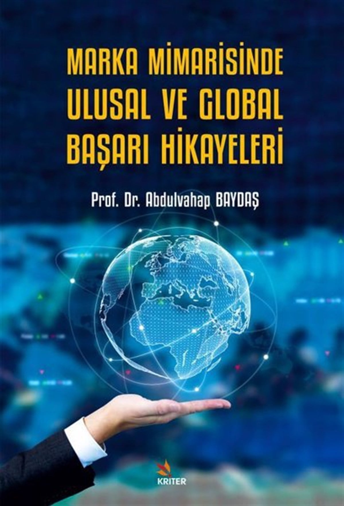 Abdulvahap BaydaşMimarlık KitaplarıMarka Mimarisinde Ulusal ve Global Başarı Hikayeleri