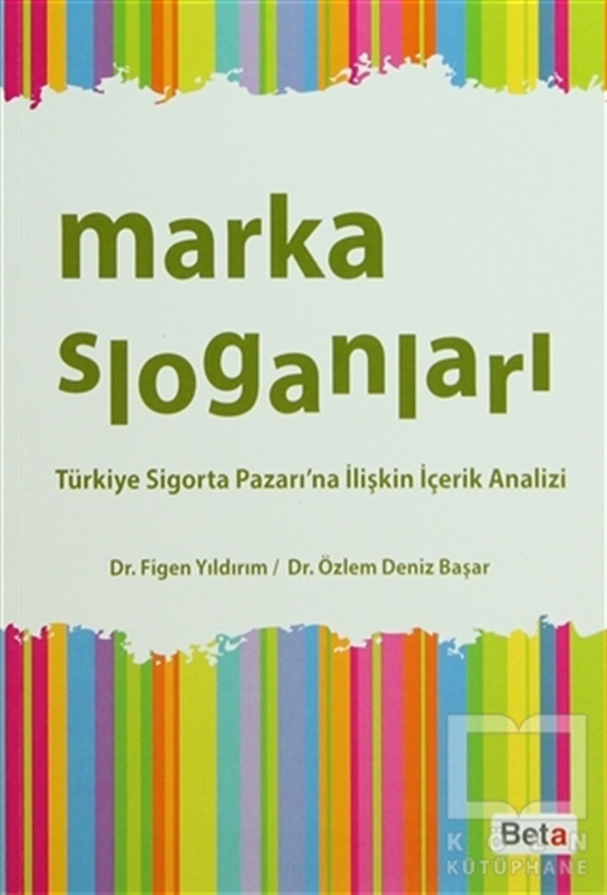 Figen YıldırımAkademikMarka Sloganları
