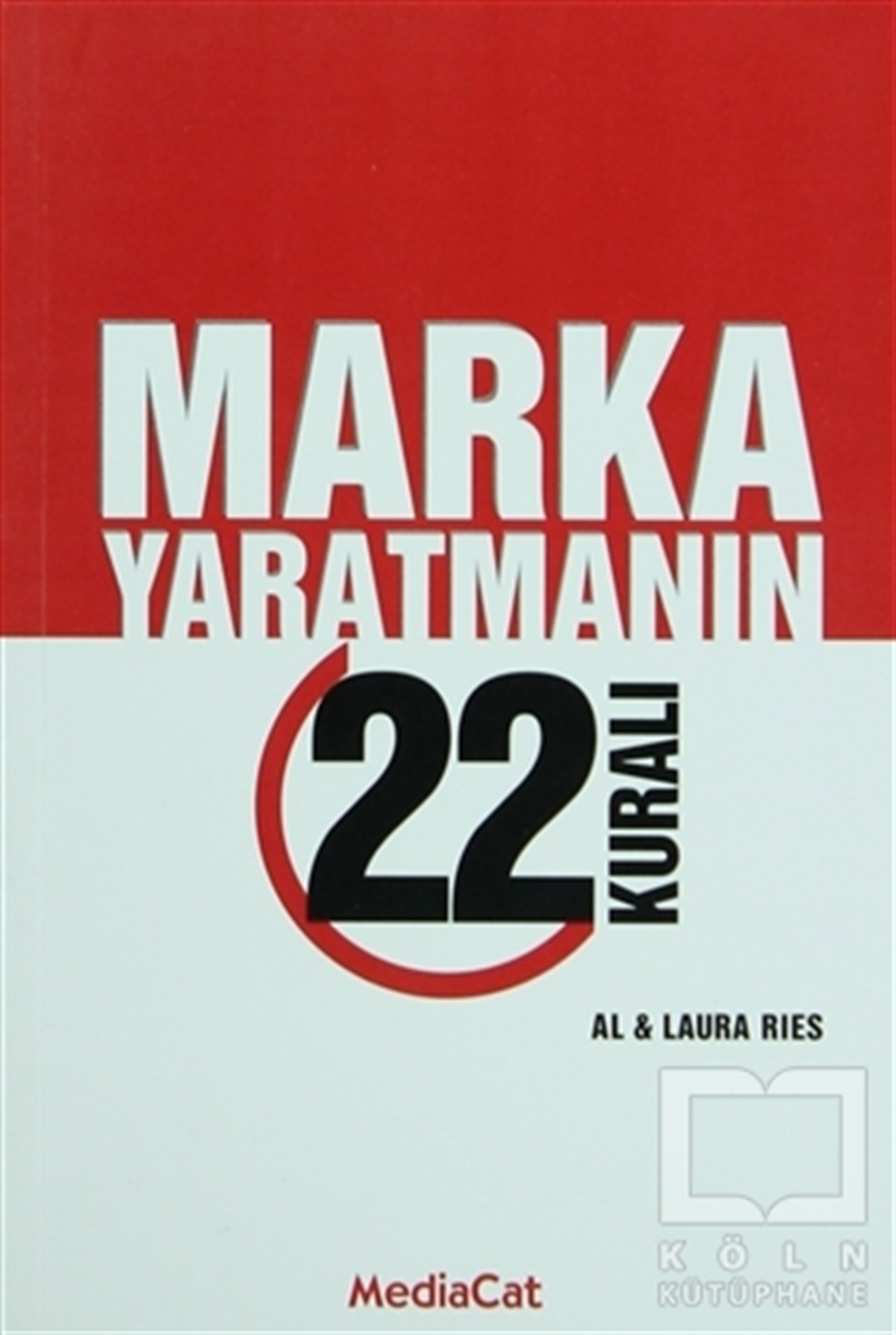 Al RiesTürkiye EkonomisiMarka Yaratmanın 22 Kuralı