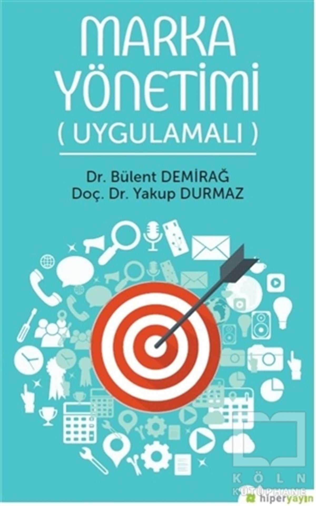 Bülent Demirağİşletme, Muhasebe, Maliye KitaplarıMarka Yönetimi (Uygulamalı)