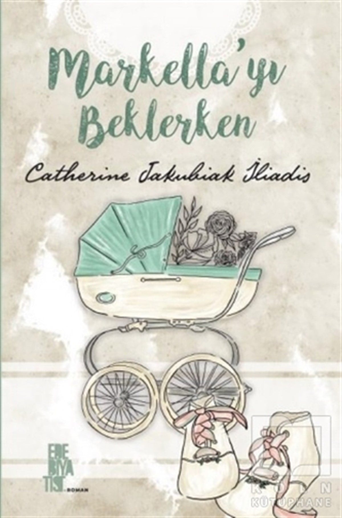 Catherine Jakubiak IliadisTürkçe RomanlarMarkella'yı Beklerken