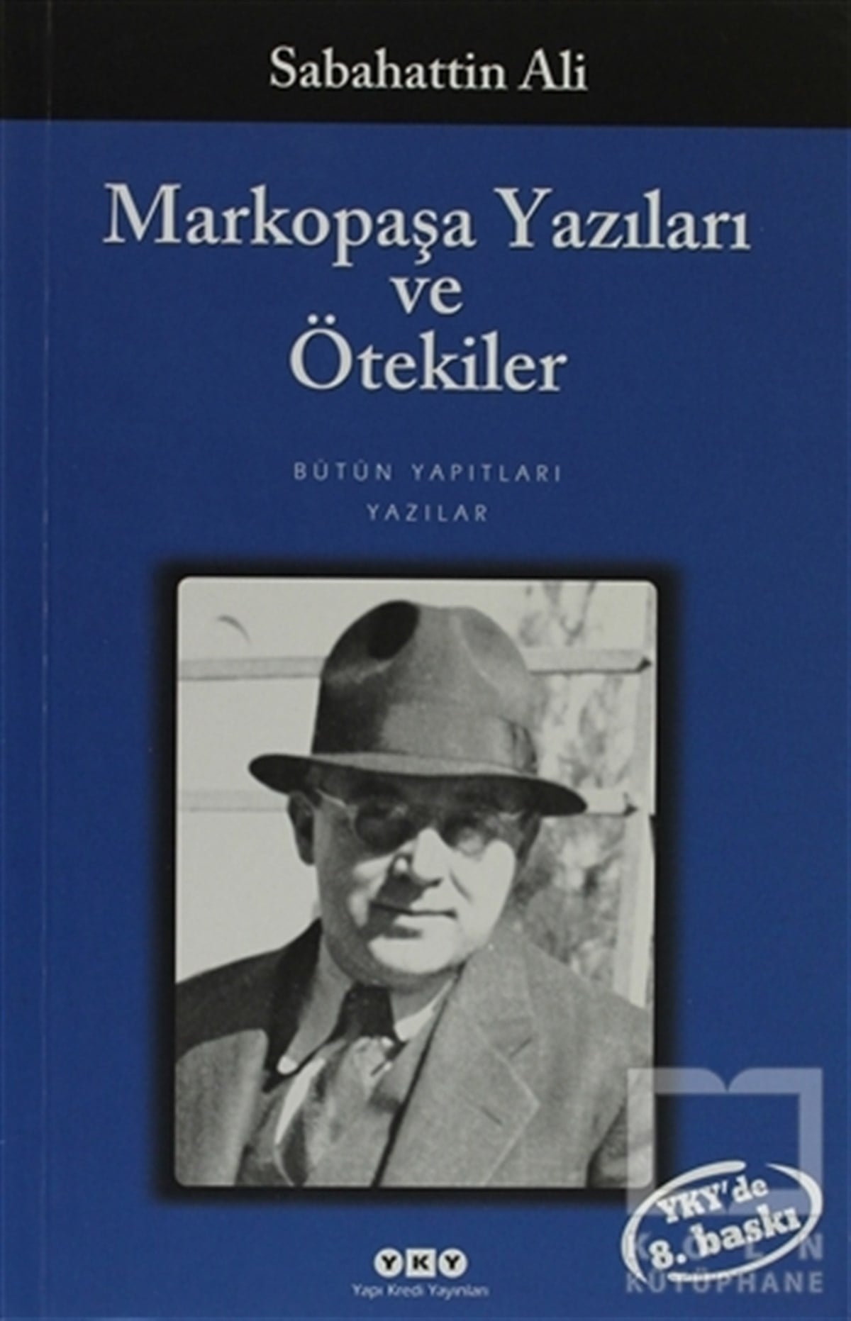 Sabahattin AliDiğerMarkopaşa Yazıları ve Ötekiler