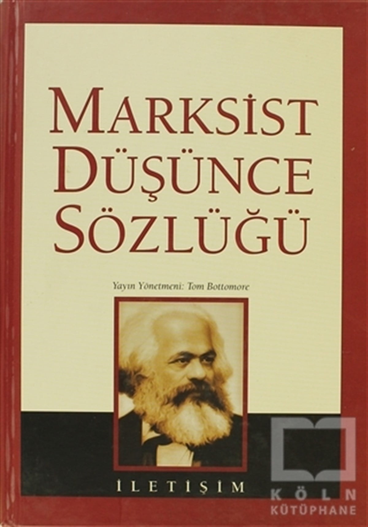 Tom B. BottomoreReferans & Kaynak KitaplarMarksist Düşünce Sözlüğü