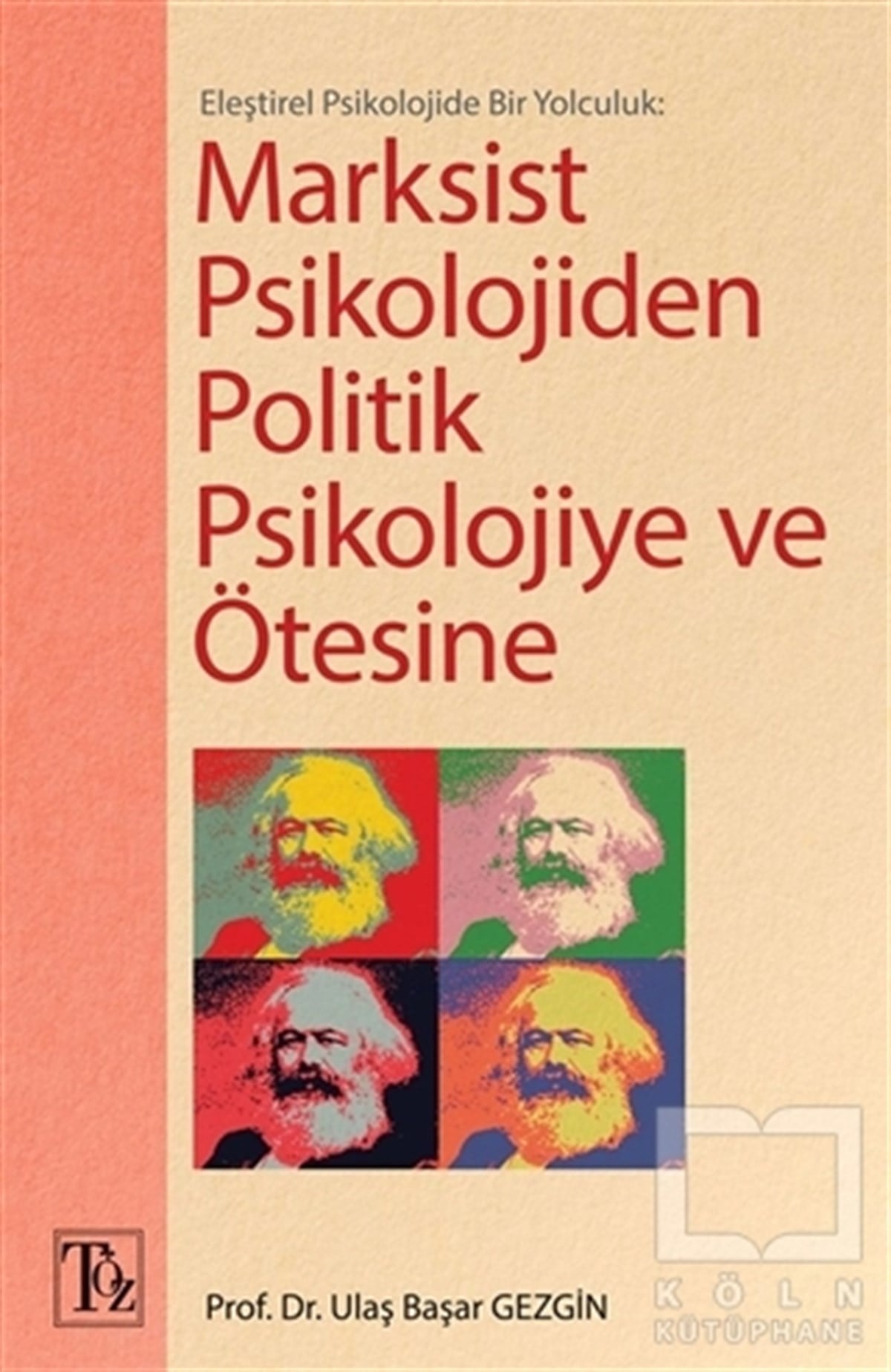 Ulaş Başar GezginDiğerMarksist Psikolojiden Politik Psikolojiye ve Ötesine