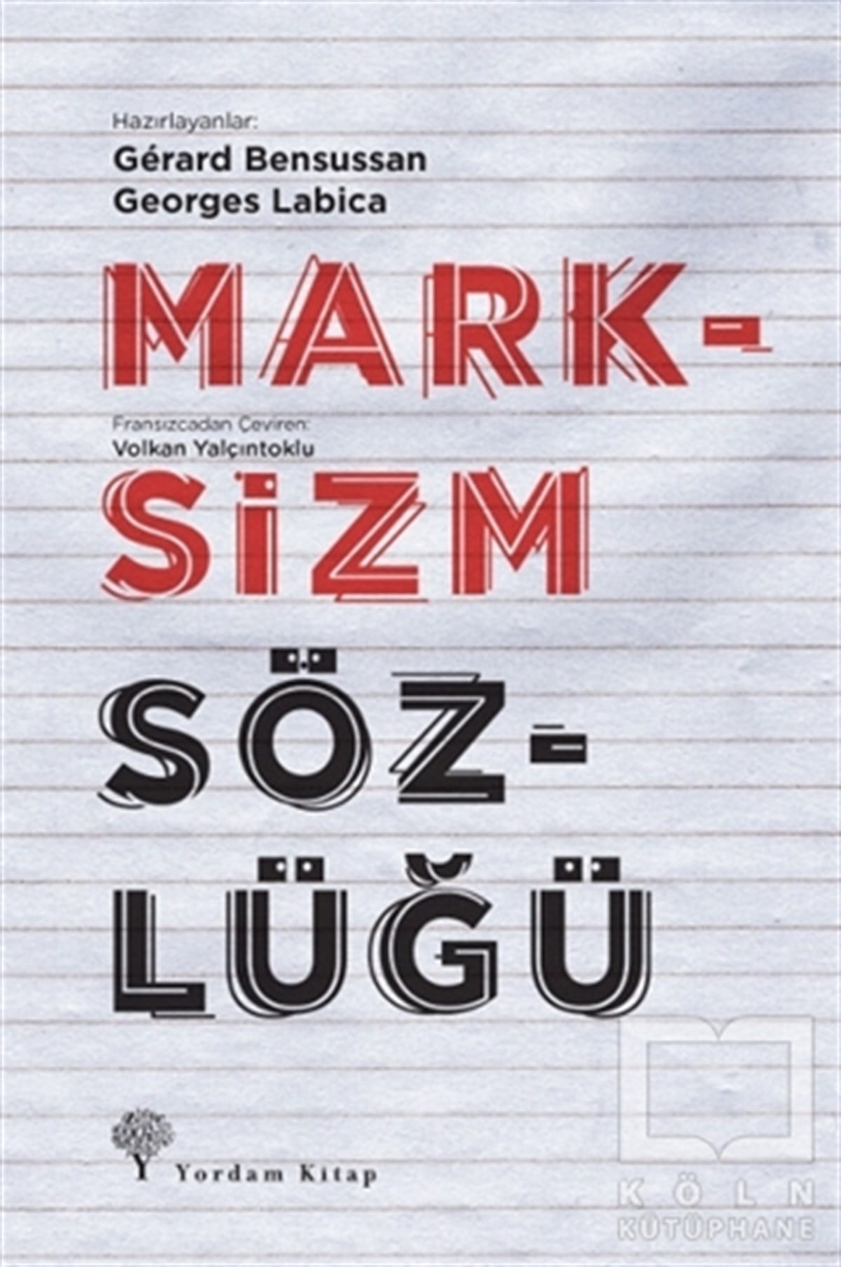 Gerard BensussanSözlükler ve Konuşma KılavuzlarıMarksizm Sözlüğü