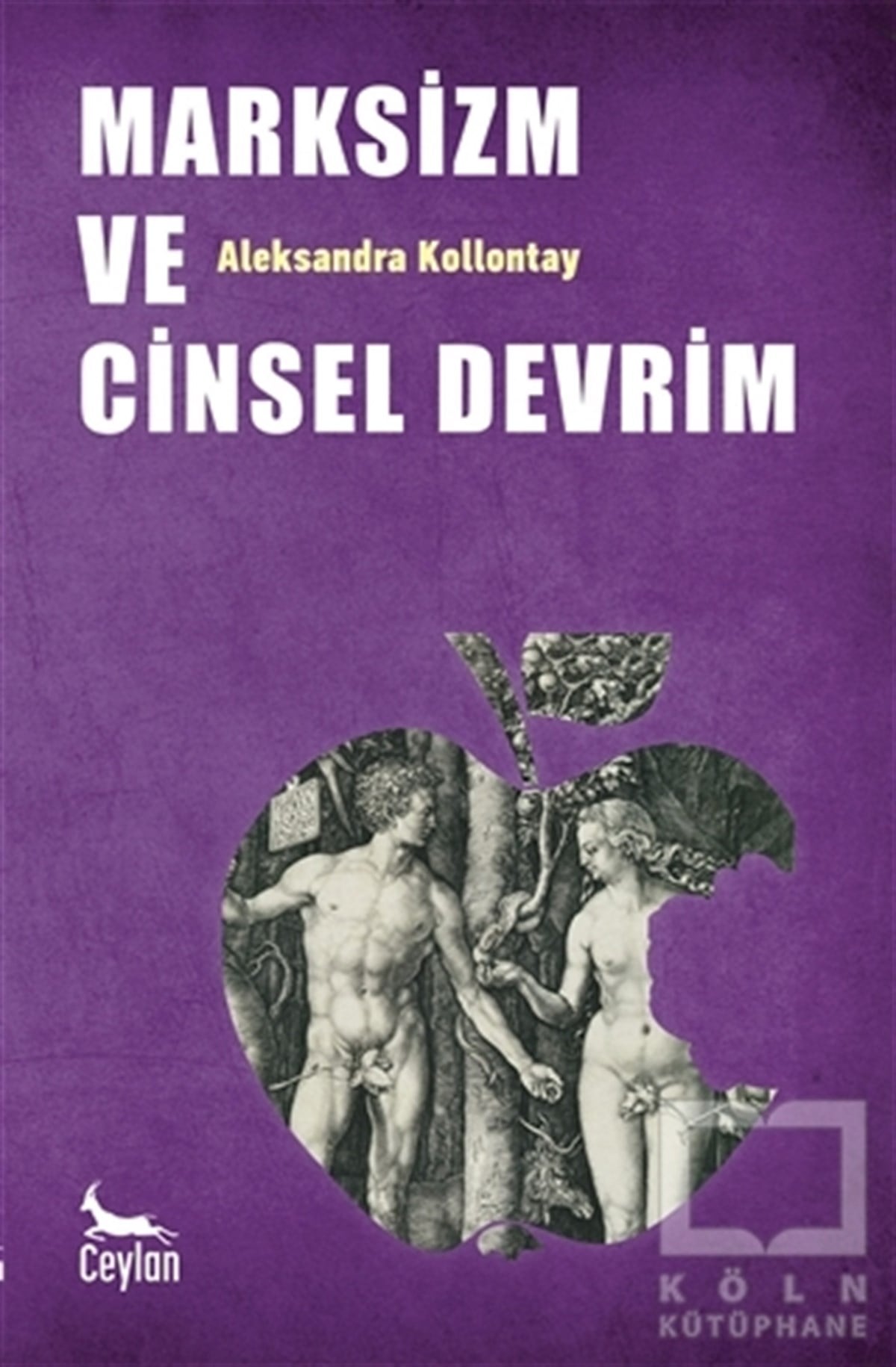 Aleksandra KollontayKadın ÇalışmalarıMarksizm ve Cinsel Devrim