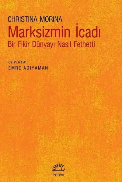 Christina MorinaGenel Politika & Siyaset Bilim & Siyaset Tarihi KitaplarıMarksizmin İcadı - Bir Fikir Dünyayı Nasıl Fethetti