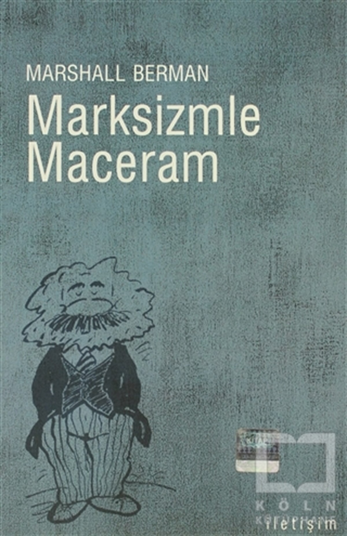 Marshall BermanFelsefi AkımlarMarksizmle Maceram