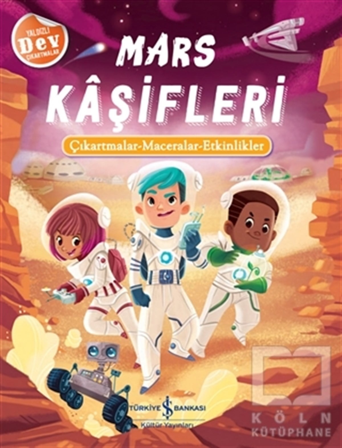KolektifOkul Öncesi Çocuk KitaplarıMars Kaşifleri