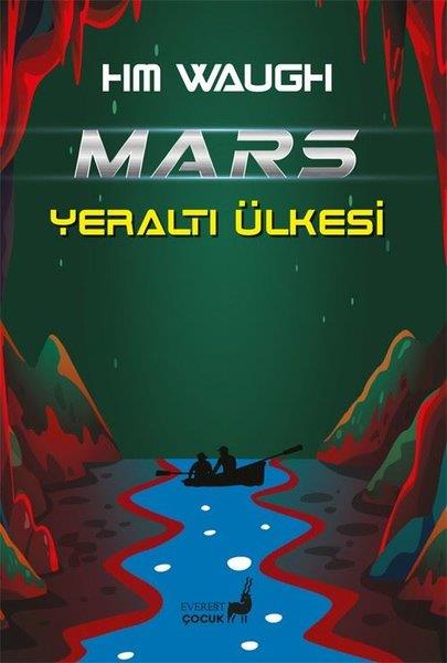 HM WaughÇocuk Gençlik RomanlarıMars - Yeraltı Ülkesi