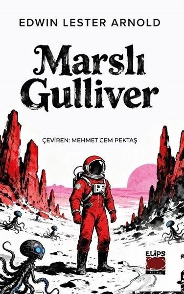 Edwin Lester ArnoldDünya RomanMarslı Gulliver