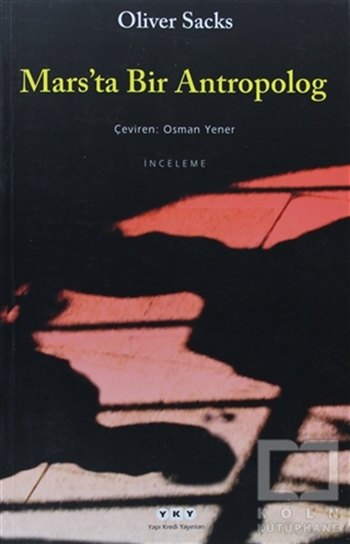 Oliver SacksDenemeMars’ta Bir Antropolog