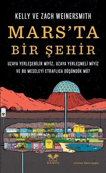 Kelly ve Zach WeinersmithPopüler Bilim KitaplarıMars'ta Bir Şehir