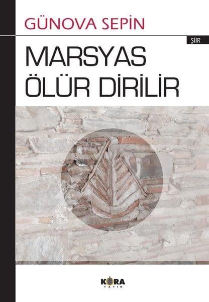 Günova SepinTürk ŞiiriMarsyas Ölür Dirilir