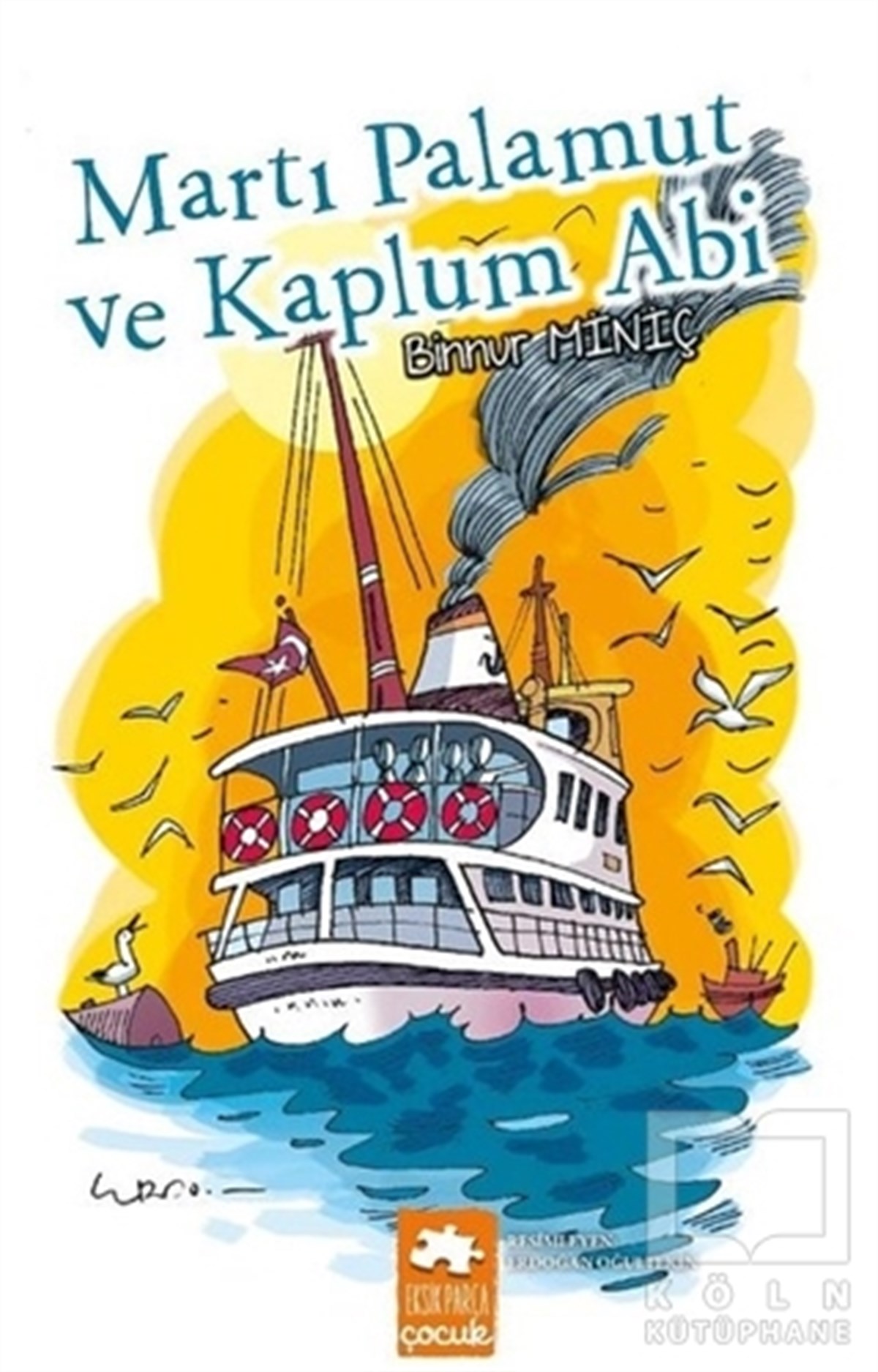 Binnur MiniçHikayelerMartı Palamut ve Kaplum Abi