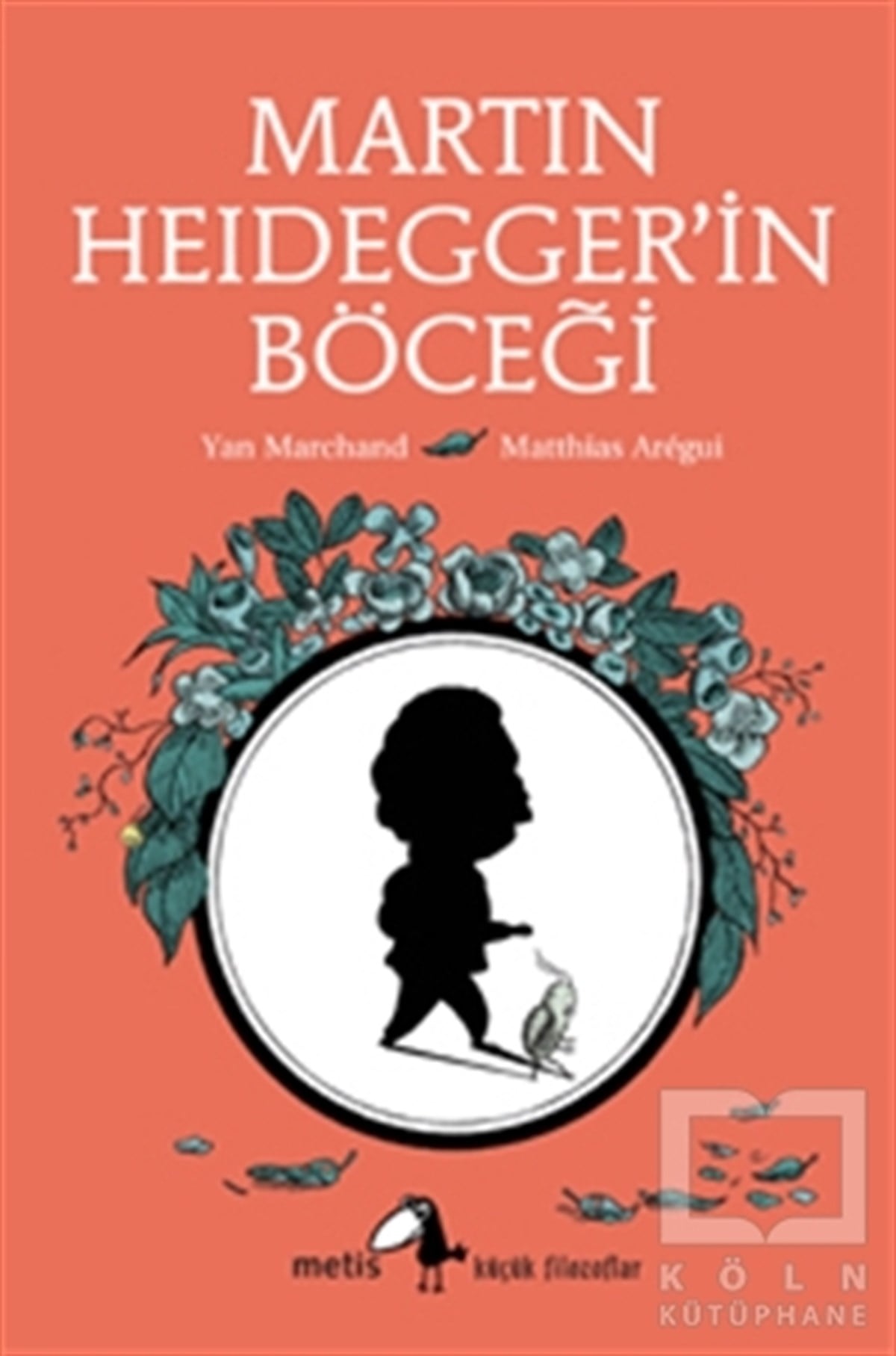 Yan MarchandRoman-ÖyküMartin Heidegger’in Böceği