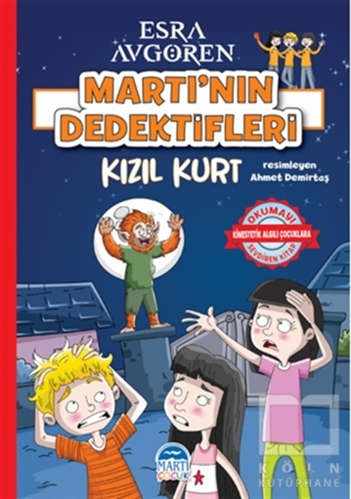 Esra AvgörenRoman-ÖyküMartı’nın Dedektifleri - Kızıl Kurt