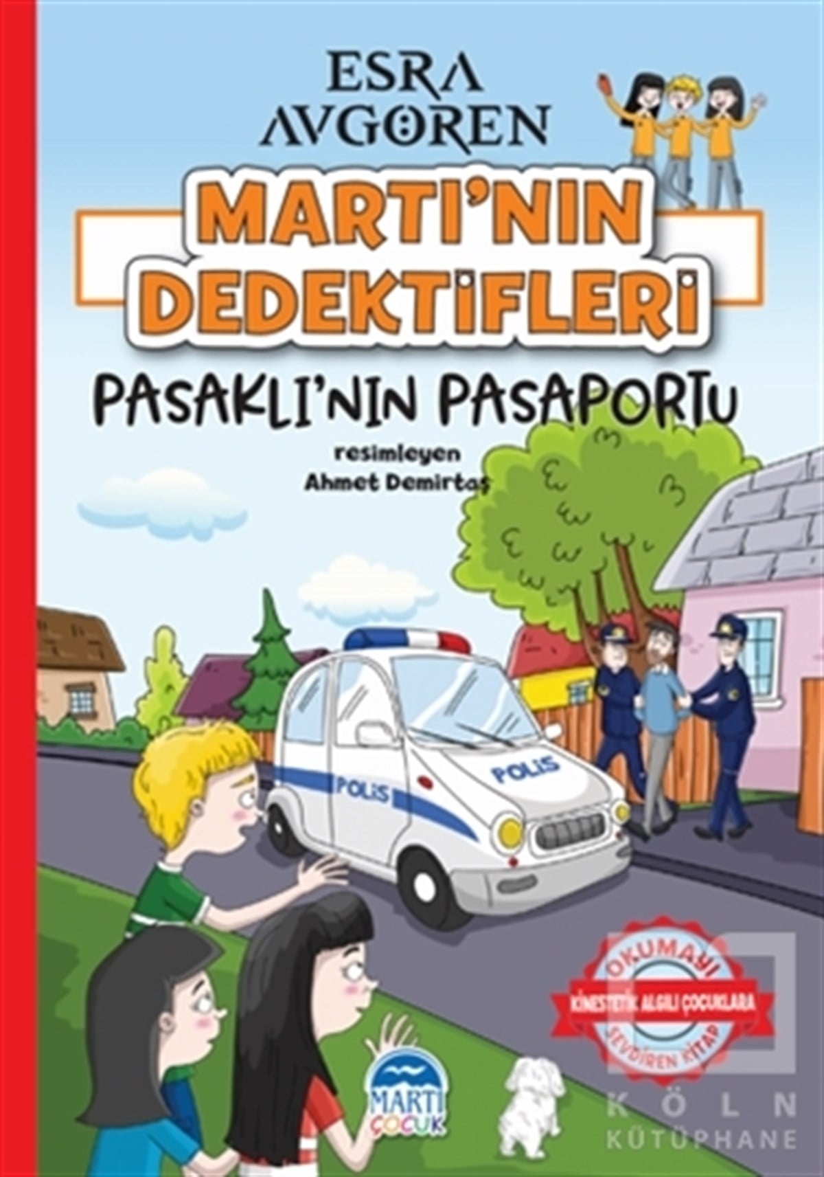 Esra AvgörenRoman-ÖyküMartı’nın Dedektifleri - Pasaklı’nın Pasaportu