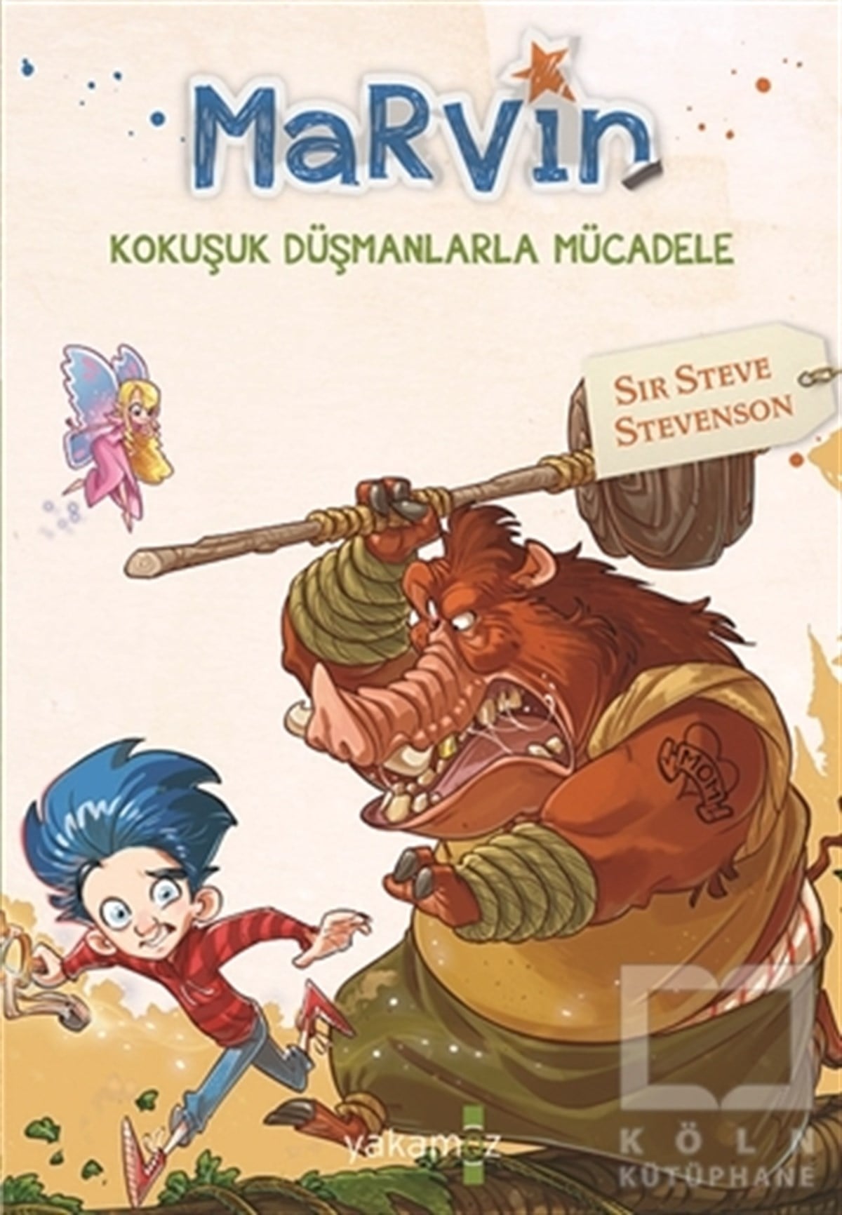 Sir Steve StevensonÇocuk Hikaye KitaplarıMarvin - Kokuşuk Düşmanlarla Mücadele