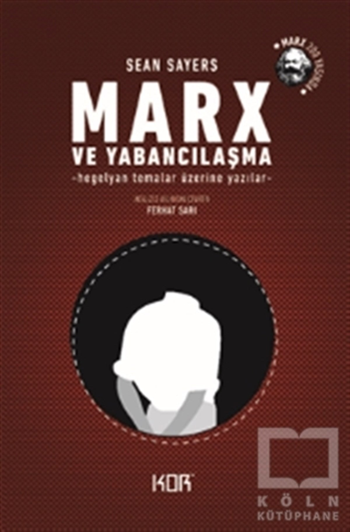 Sean SayersRomanMarx ve Yabancılaşma