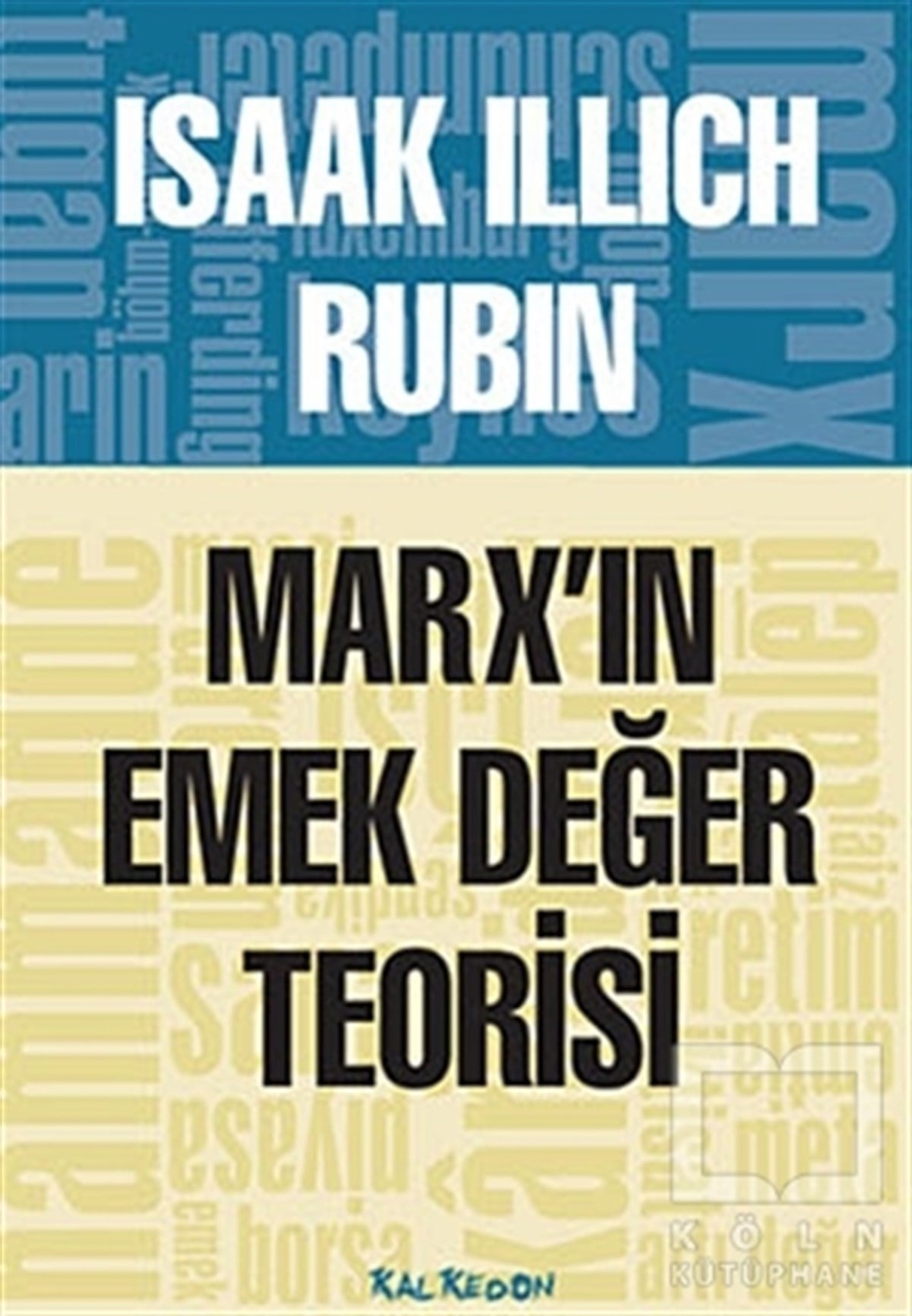 Isaak Illich RubinSiyaset FelsefesiMarx’ın Emek Değer Teorisi