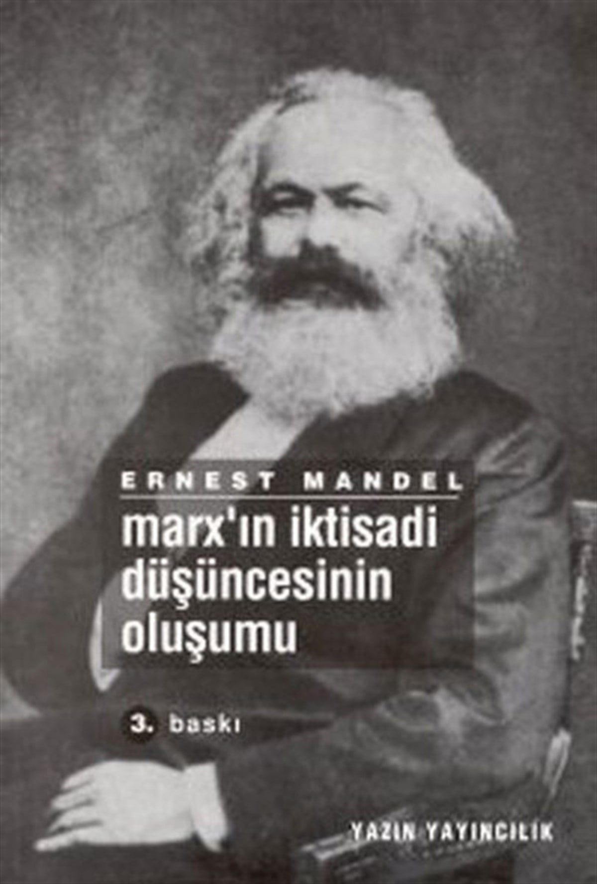 Ernest MandelFelsefe BilimiMarx'ın İktisadi Düşüncesinin Oluşumu