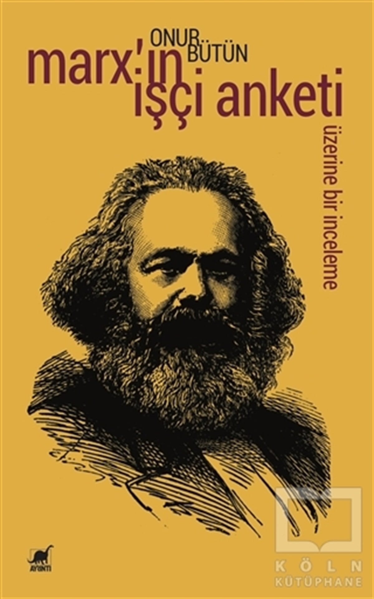 Onur BütünDiğerMarx'ın İşçi Anketi Üzerine Bir İnceleme