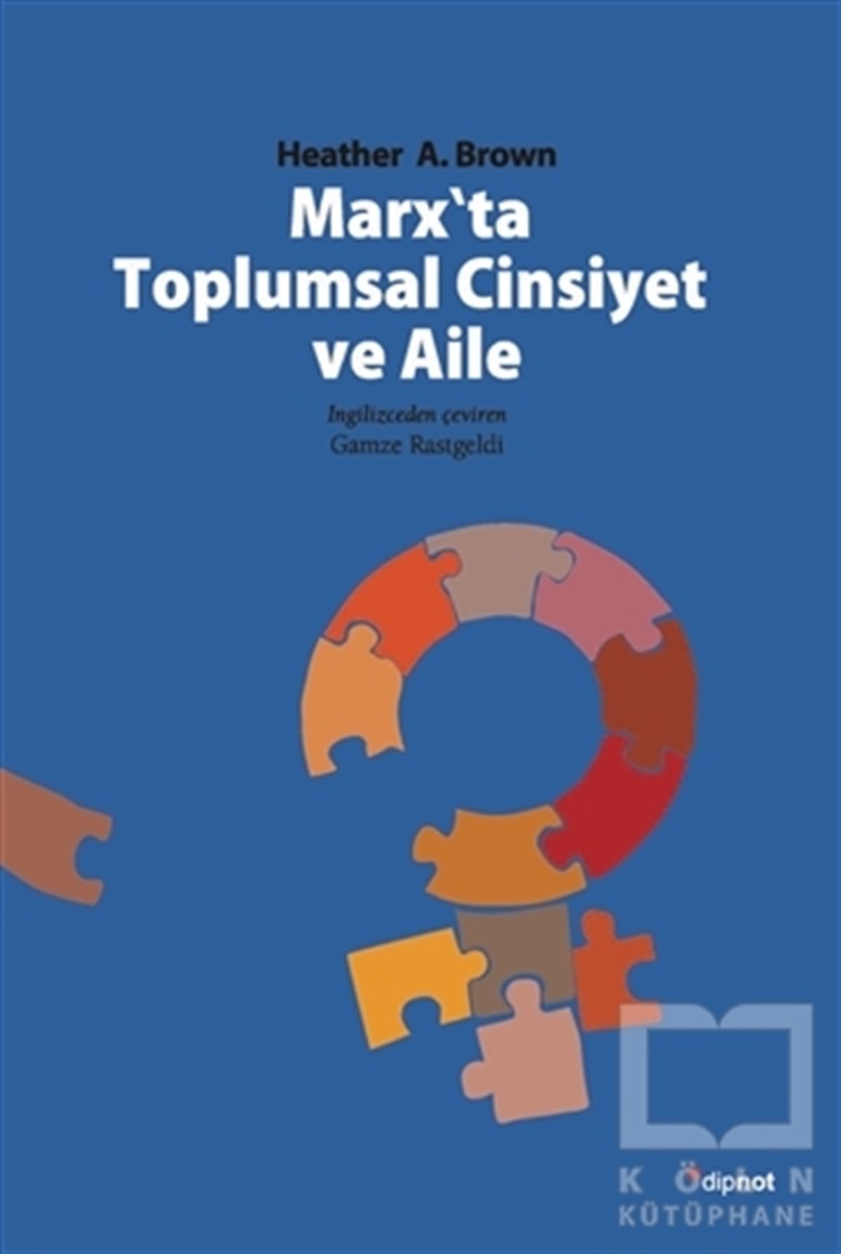 Heather A. BrownDiğerMarx'ta Toplumsal Cinsiyet ve Aile