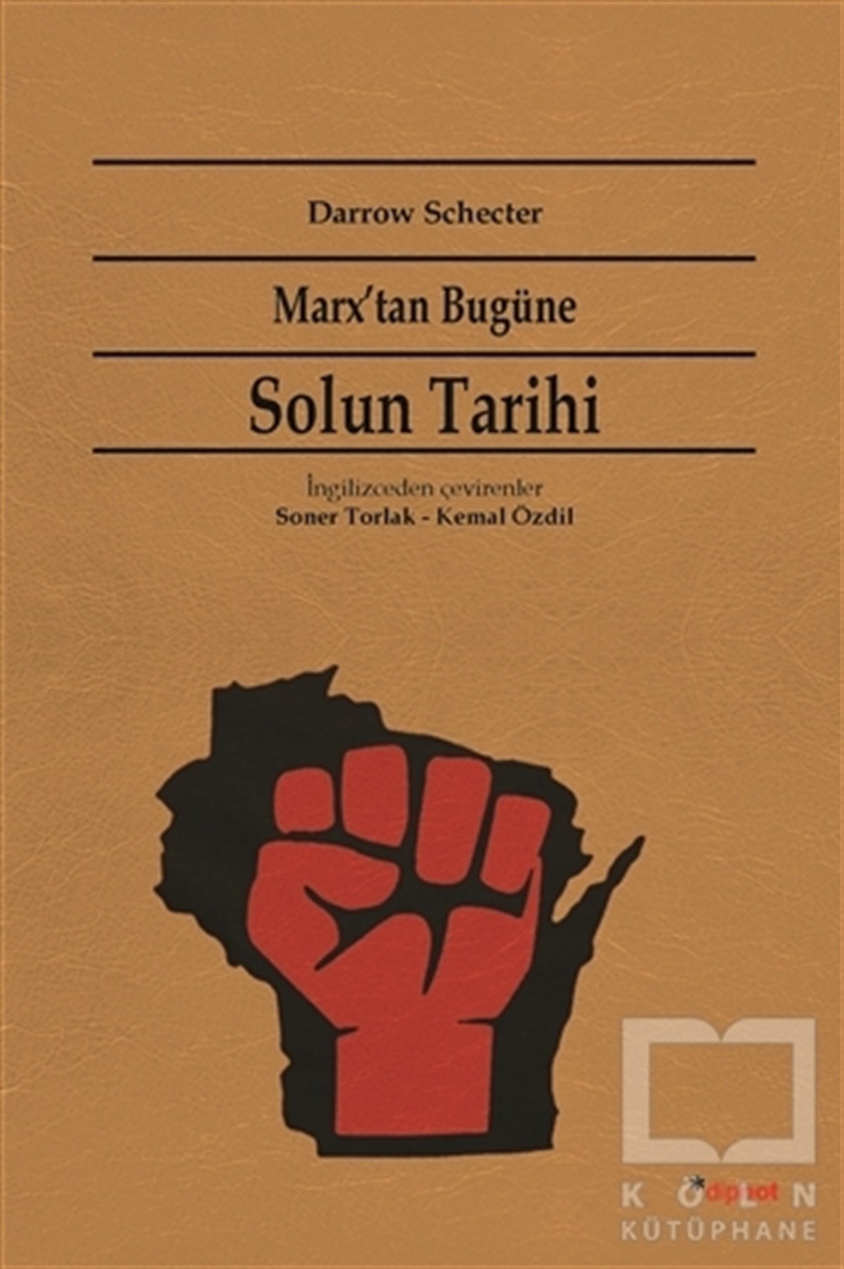 Darrow SchecterSol HareketlerMarx'tan Bugüne Solun Tarihi