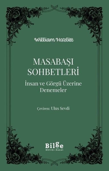 William HazlittFelsefe BilimiMasabaşı Sohbetleri - İnsan ve Görgü Üzerine Denemeler
