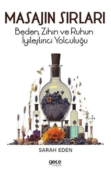 Sarah EdenBeden SağlığıMasajın Sırları - Beden Zihin ve Ruhun İyileştirici Yolculuğu
