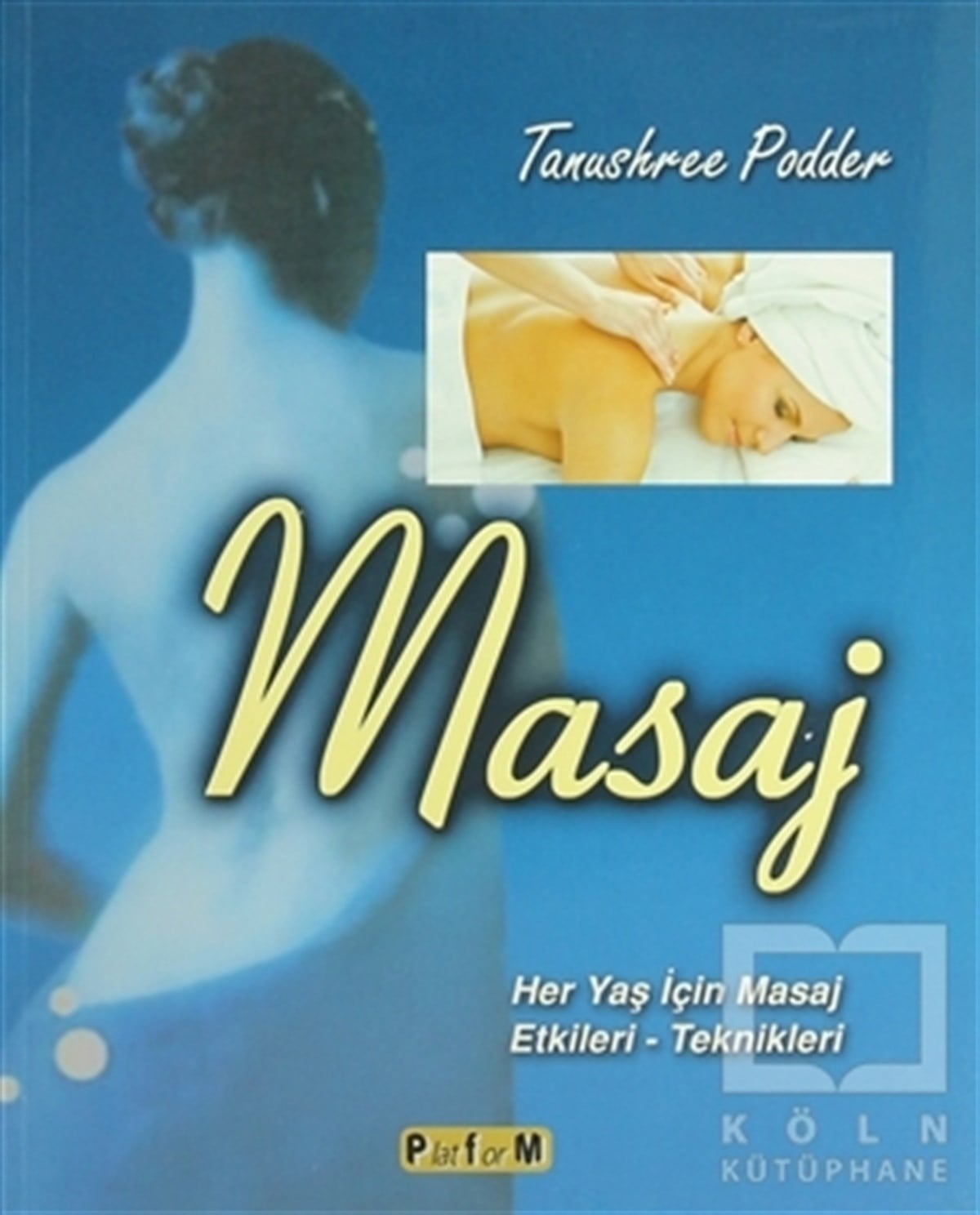 Tanushree PodderSağlık İletişimiMasaj