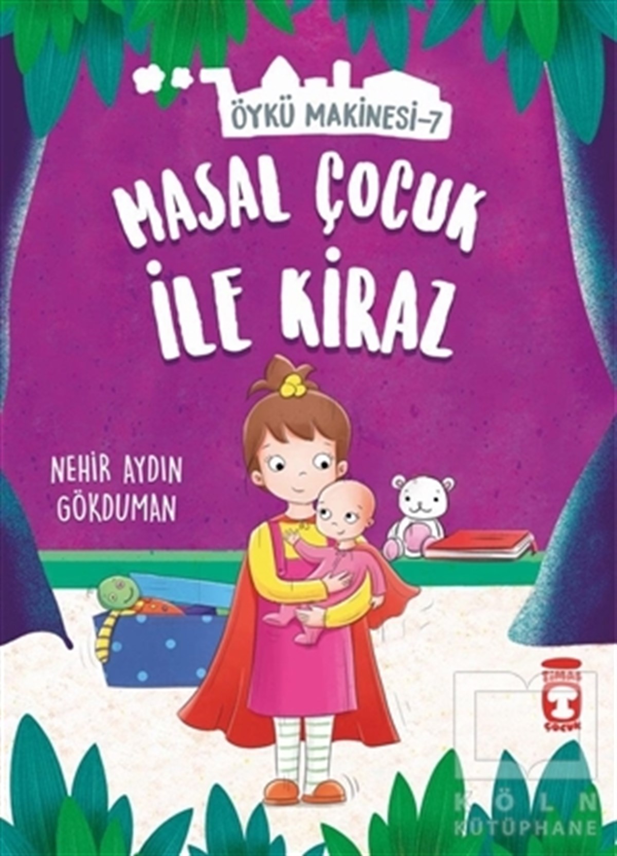 Nehir Aydın GökdumanÇocuk RomanlarıMasal Çocuk ile Kiraz - Öykü Makinesi 7