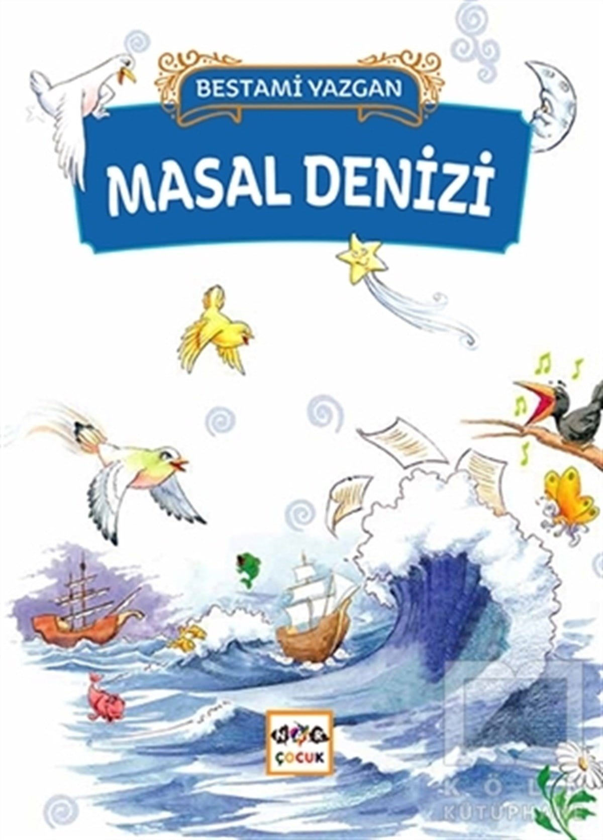 Bestami YazganÇocuk Masal KitaplarıMasal Denizi