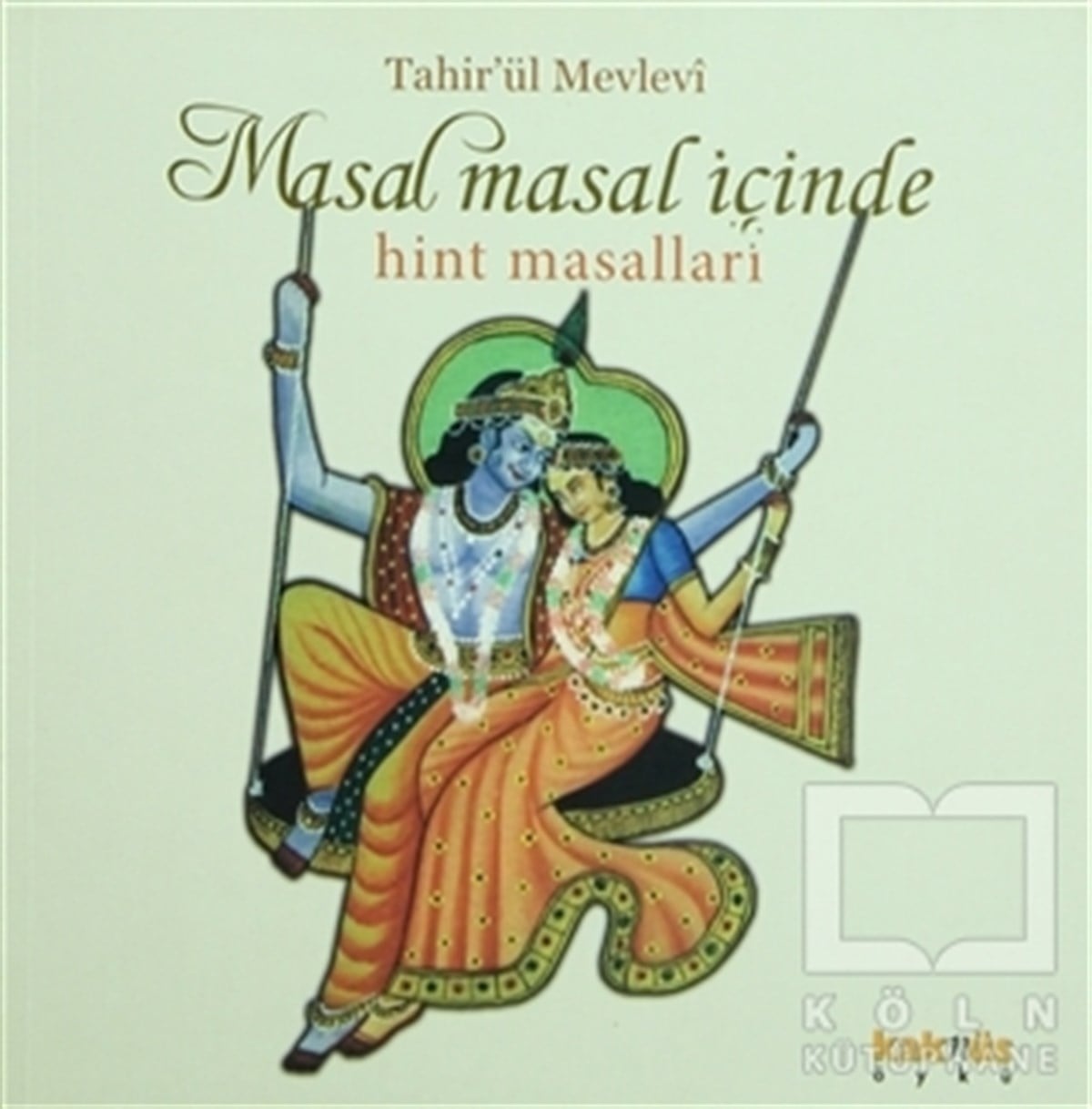 Tahir OlgunDivan Edebiyatı - Halk EdebiyatıMasal Masal İçinde Hint Masalları