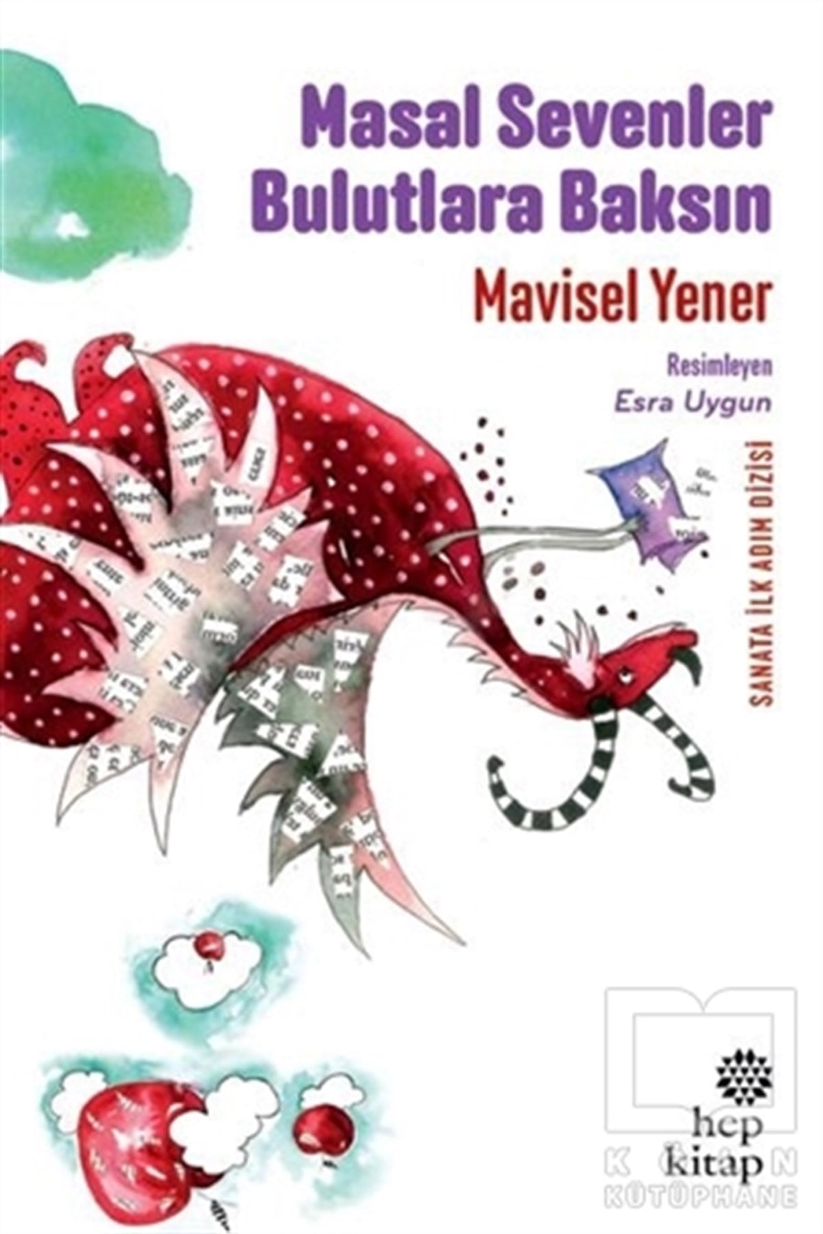 Mavisel YenerHikayelerMasal Sevenler Bulutlara Baksın