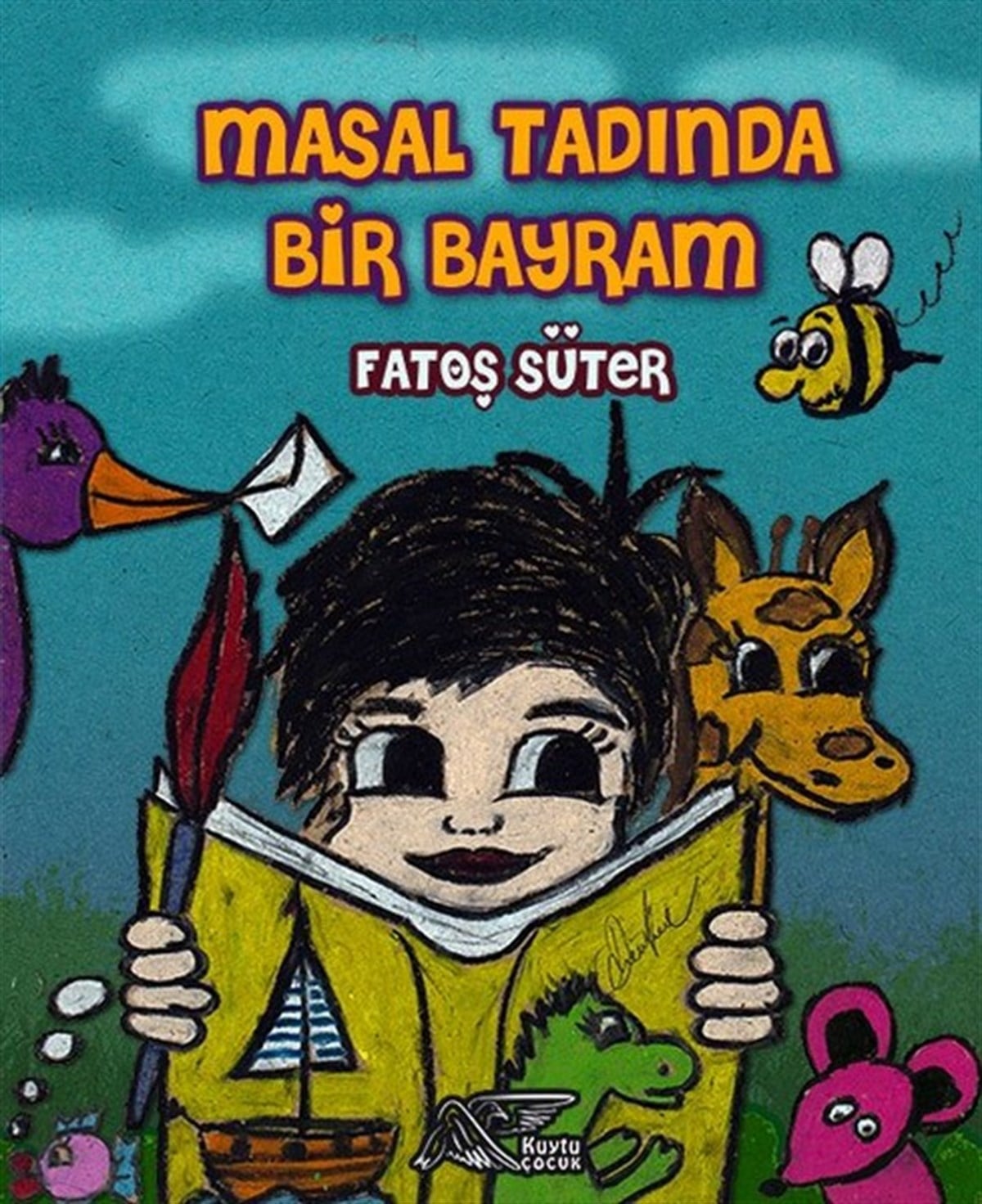 Fatoş SüterOkul Öncesi Masal KitaplarıMasal Tadında Bir Bayram