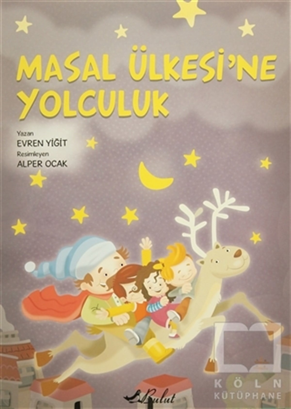 Evren YiğitMasallarMasal Ülkesine Yolculuk