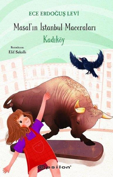 Ece Erdoğuş LeviÇocuk Gençlik RomanlarıMasal'ın İstanbul Maceraları - Kadıköy