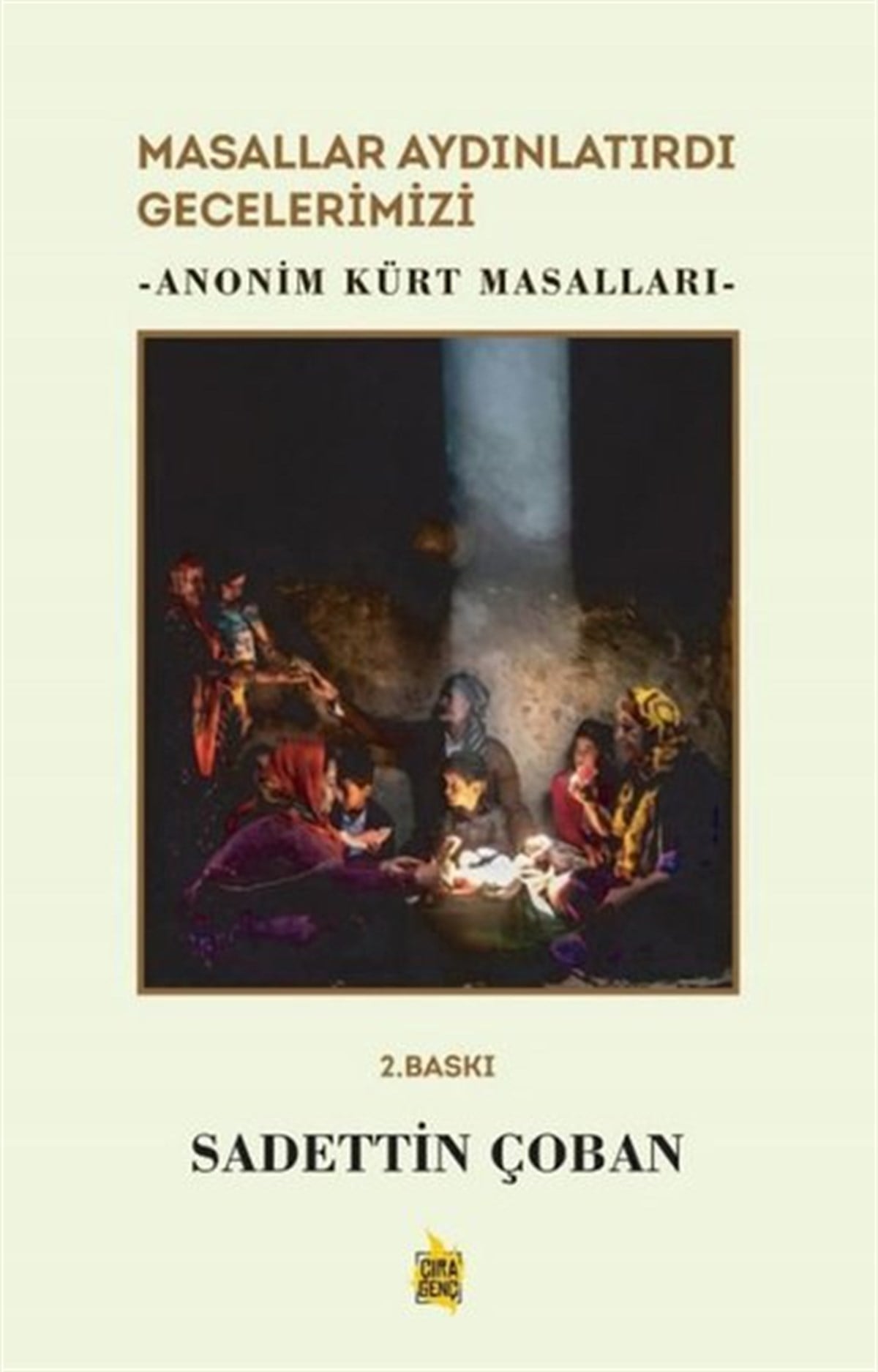 Sadettin ÇobanEtnolojiMasallar Aydınlatırdı Gecelerimizi - Anonim Kürt Masalları