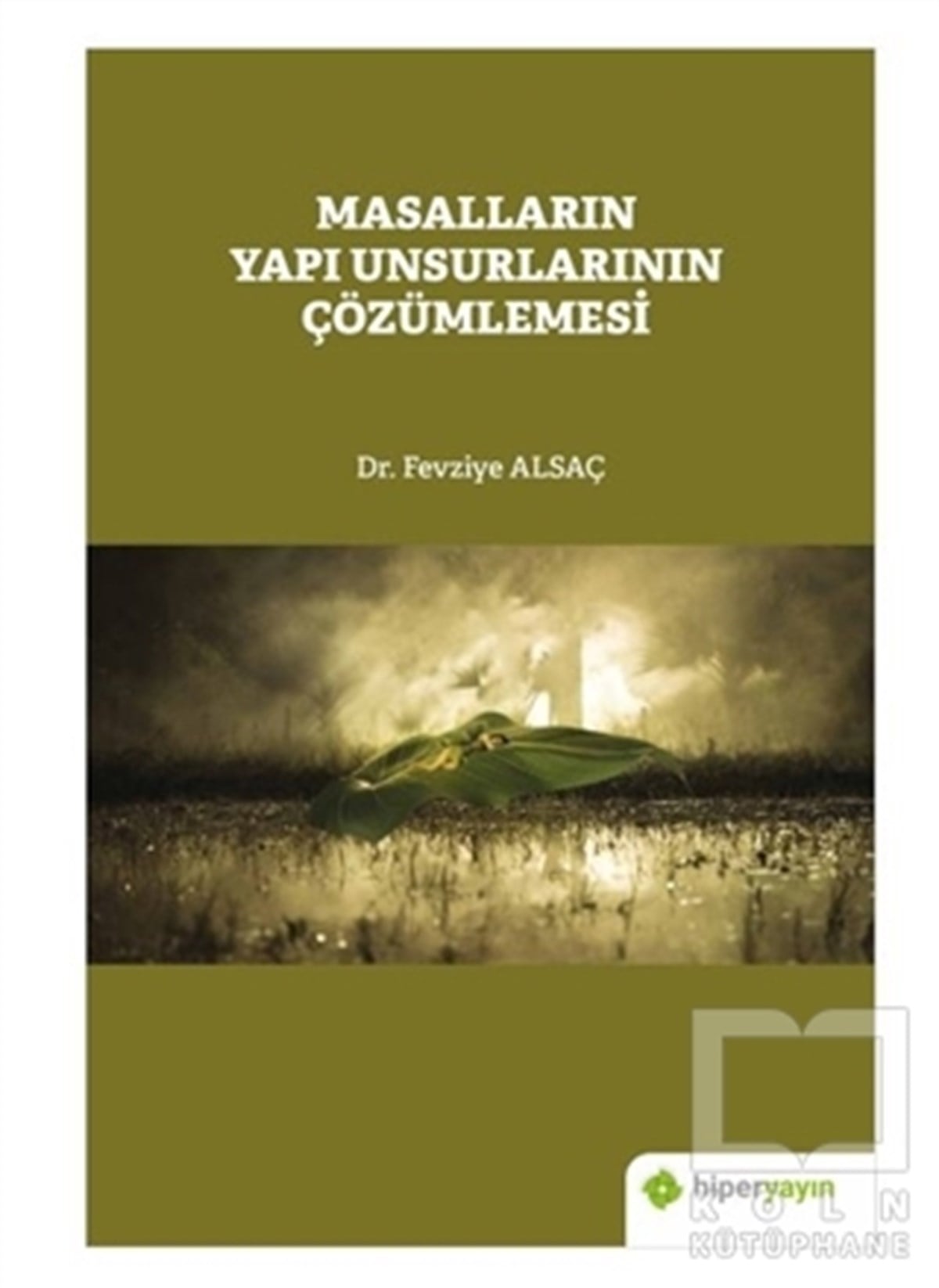 Fevziye AlsaçDivan Edebiyatı KitaplarıMasalların Yapı Unsurlarının Çözümlemesi