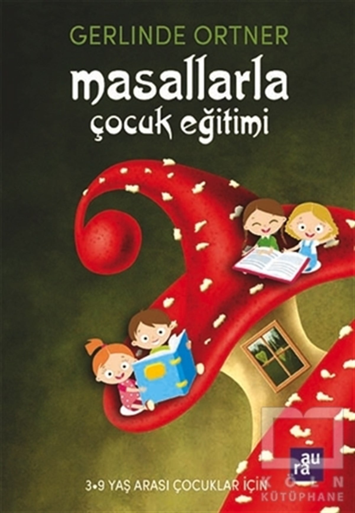 Gerlinde OrtnerZeka GelişimiMasallarla Çocuk Eğitimi
