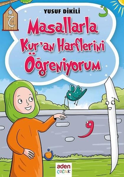 Yusuf DikiliIslami Çocuk KitaplariMasallarla Kur'an Harflerini Öğreniyorum