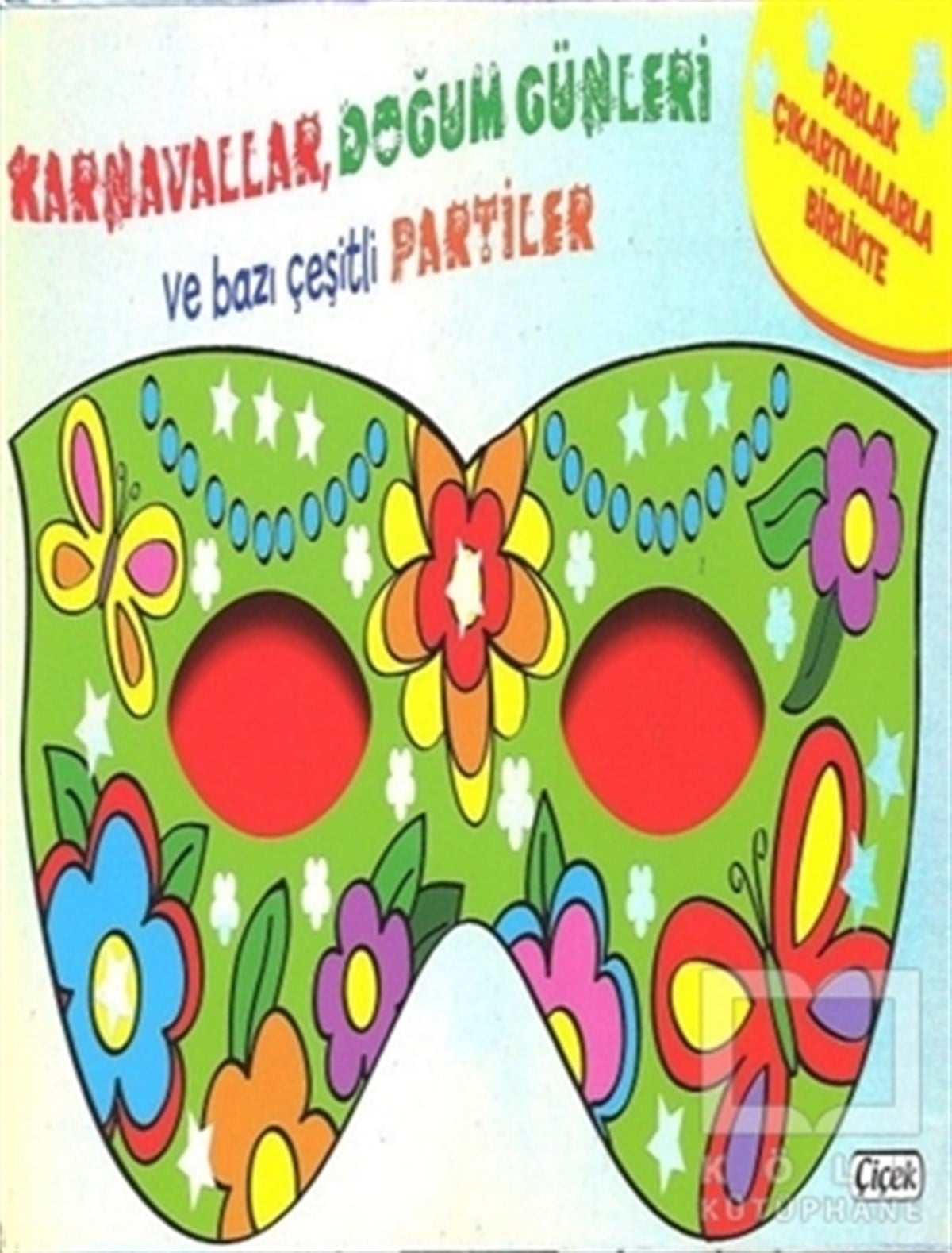KolektifÇıkartmalı KitaplarMaskeli Balo - Karnavallar, Doğum Günleri Ve Bazı Çeşitli Partiler
