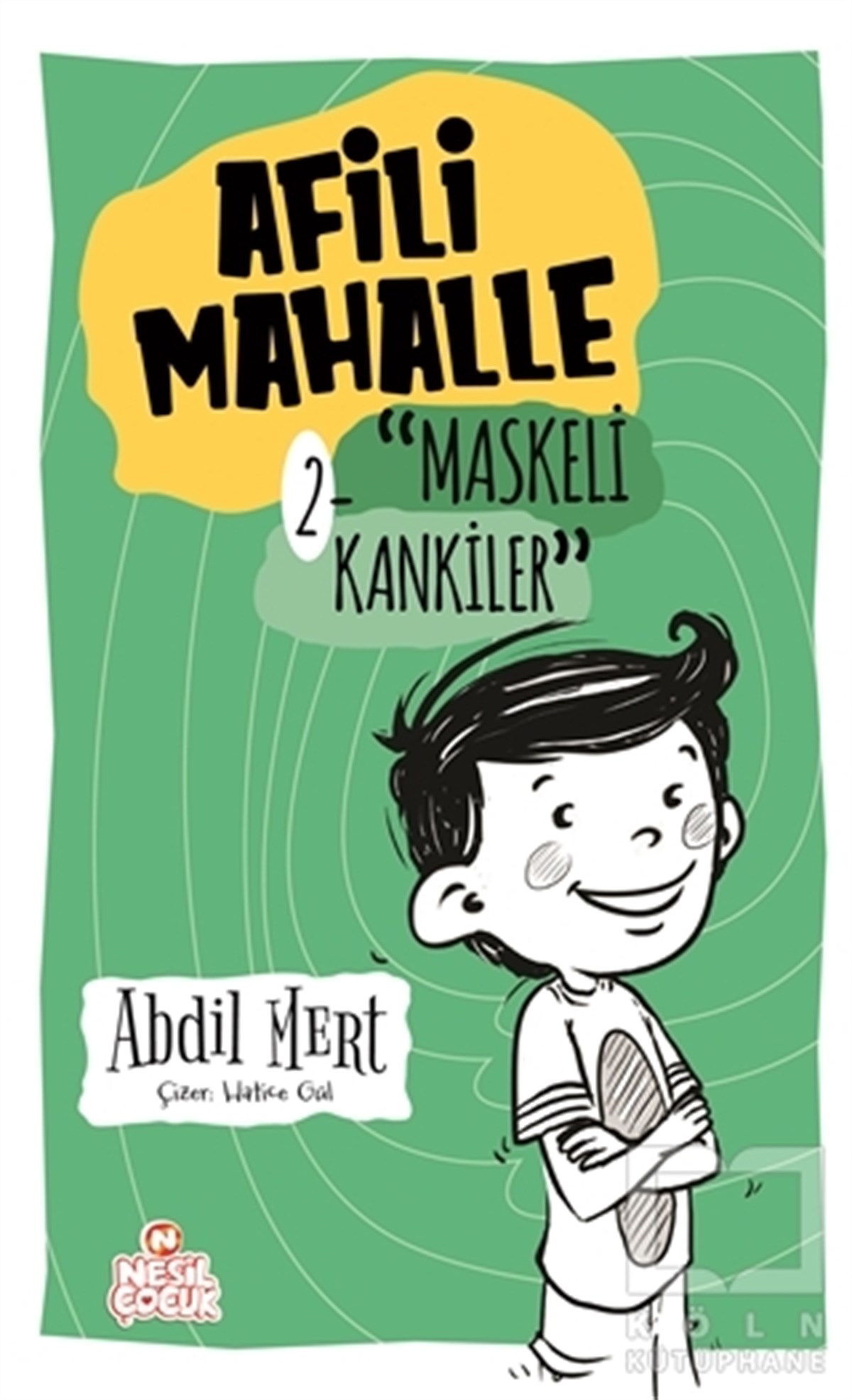 Abdil MertÇocuk Hikaye KitaplarıMaskeli Kankiler - Afili Mahalle 2